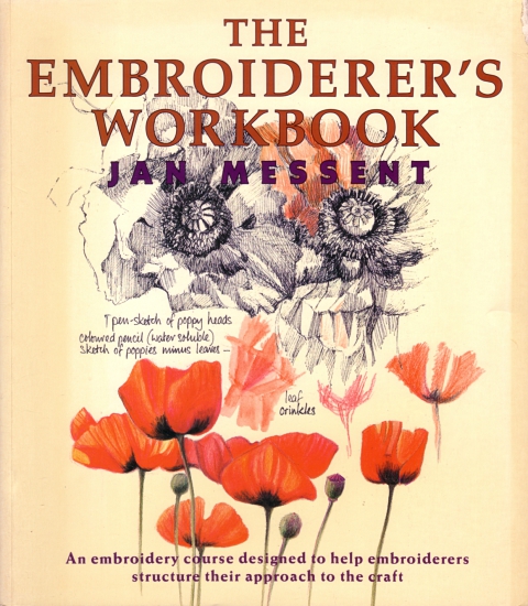 Messent, Jan: The Embroiderer's Workbook - an embroidery course ...